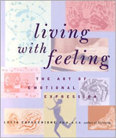 book cover: Living With Feeling: The Art of Emotional Expression by Lucia Capacchione.