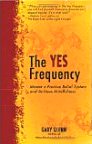 The YES Frequency by Gary Quinn